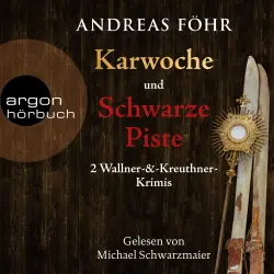 Cover - Andreas Föhr - Ein Wallner & Kreuthner Krimi - Zwei Wallner & Kreuthner Krimis, Band 3 und 4 - Band 3 - Karwoche & Schwarze Piste, Hörbuch-Bundle