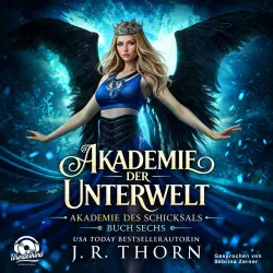 Cover - J. R. Thorn - Akademie des Schicksals - Band 6 - Akademie der Unterwelt: Teil III