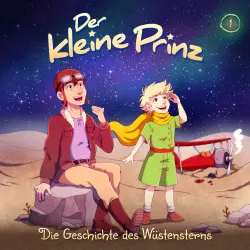 Cover - Der kleine Prinz - Folge 1 - Die Geschichte des Wüstensterns