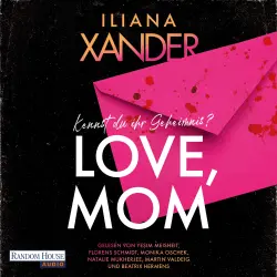 Cover - Iliana Xander - Love, Mom - Thriller - Das international gefeierte Thriller-Debüt