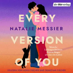 Cover - Natalie Messier - Every version of you - Roman - Die nostalgische und berührende Zeitreise-Romance der USA-Today-Bestsellerautorin