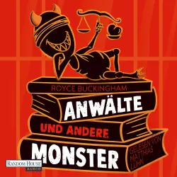 Cover - Royce Buckingham - Monsteranwalt Daniel Becker - Roman - Band 3 - Anwälte und andere Monster
