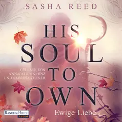 Cover - Sasha Reed - Die Soul-Reihe - Roman - Band 1 - His Soul To Own - Ewige Liebe