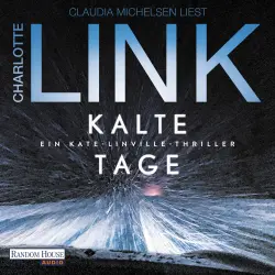 Cover - Charlotte Link - Die Kate-Linville-Reihe - Ein Kate-Linville-Thriller - Der neue Spitzenthriller der Nr.-1-Bestsellerautorin - Band 6 - Kalte Tage