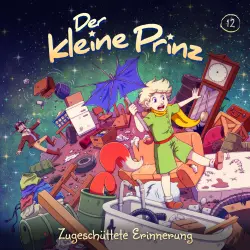 Cover - Der kleine Prinz - Folge 12 - Zugeschüttene Erinnerung