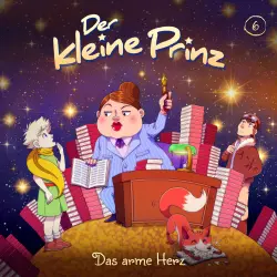 Cover - Der kleine Prinz - Folge 6 - Das arme Herz