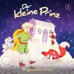 Cover - Der kleine Prinz - Folge 8 - Weggeputztes Glück