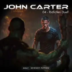 Cover - Holy Science Fiction - Folge 12 - John Carter 04 Tödliches Duell