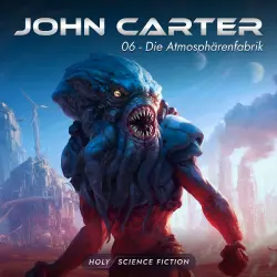 Cover - Holy Science Fiction - Folge 14 - John Carter 06 Die Atmosphärenfabrik