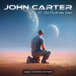 Cover - Holy Science Fiction - Folge 9 - John Carter 01 Die Flucht des Toten