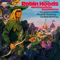 Cover - Robin Hoods abenteuerliche Geschichten - Folge 2 - Das geheime Gericht / Die große Täuschung / Der Bote des Königs