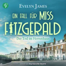 Cover - Evelyn James - Ein Fall für Miss Fitzgerald-Reihe - Ein britisches Cosy Crime Hörbuch mit einer Privatdetektivin, die im England der 1920er Jahre ermittelt - Band 5 - Der Tod im Herrenhaus