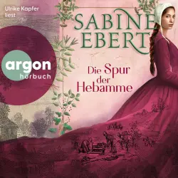 Cover - Sabine Ebert - Die Hebammen-Saga - Band 2 - Die Spur der Hebamme