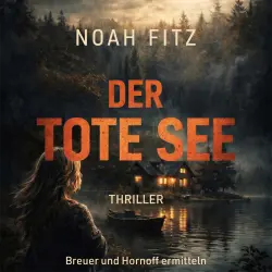 Cover - Noah Fitz - Johannes-Hornoff-Thriller - Band 17 - Der tote See