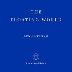 Cover - Ben Eastham - The Floating World