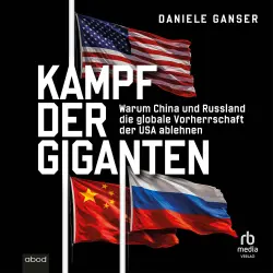 Cover - Daniele Ganser - Kampf der Giganten - China, Russland, USA und das Entstehen einer neuen Weltordung