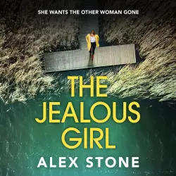 Cover - Alex Stone - The Jealous Girl - A BRAND NEW psychological thriller full of revenge and obsession from Alex Stone for 2026