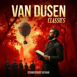 Cover - Van Dusen Classics - Folge 8 - Schwebende Gefahr