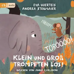 Cover - Eva Hierteis - TÖRÖÖÖÖ! FIIIEEEP! Klein und Groß trompeten los! - - Hörbuch ab 4 Jahren zum Thema Gefühle