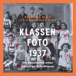 Cover - Kristina Milz - Klassenfoto 1937 - Die Geschichte einer jüdischen Schulklasse