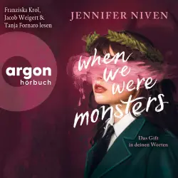 Cover - Jennifer Niven - When We Were Monsters - Das Gift in deinen Worten