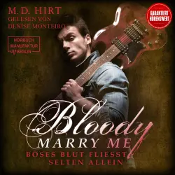 Cover - M. D. Hirt - Bloody Marry Me - Band 3 - Böses Blut fließt selten allein