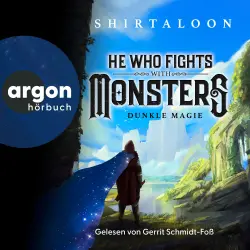 Cover - Shirtaloon - He Who Fights With Monsters - Dunkle Magie - Band 1 - He Who Fights With Monsters 1