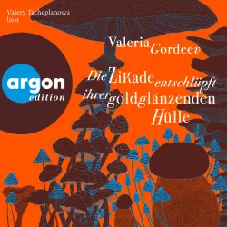 Cover - Valeria Gordeev - Die Zikade entschlüpft ihrer goldglänzenden Hülle