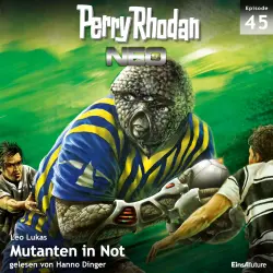 Cover - Leo Lukas - Perry Rhodan - Neo 45 - Mutanten in Not