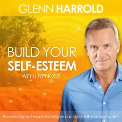 Cover - Glenn Harrold - Build Your Self-Esteem