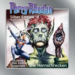 Cover - Clark Darlton - Perry Rhodan - Silber Edition 18 - Hornschrecken