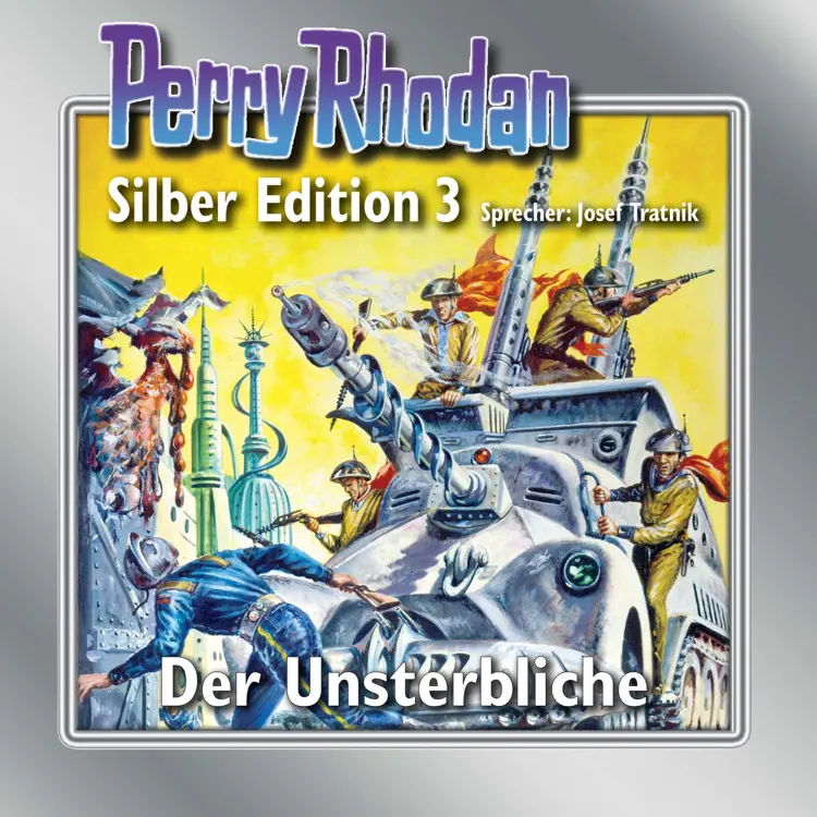Cover von Clark Darlton - Perry Rhodan - Silber Edition 3 - Der Unsterbliche