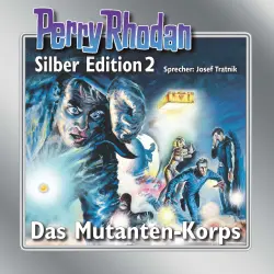 Cover - Clark Darlton - Perry Rhodan - Silber Edition 2 - Das Mutanten-Korps