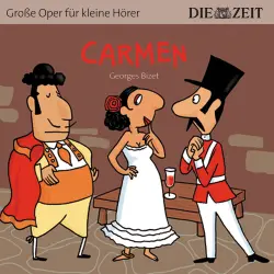Cover - Bert Petzold - Die ZEIT-Edition "Große Oper für kleine Hörer" - Carmen