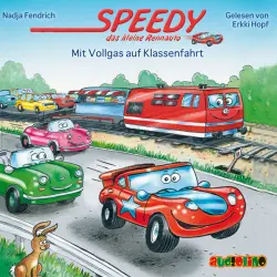Cover - Nadja Fendrich - Speedy, das kleine Rennauto 4 - Mit Vollgas auf Klassenfahrt