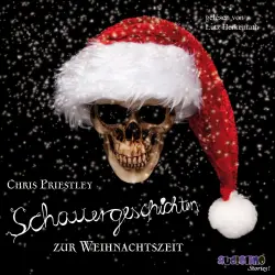 Cover - Chris Priestley - Schauergeschichten 4 - Schauergeschichten zur Weihnachtszeit