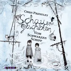 Cover - Chris Priestley - Schauergeschichten 2 - Schauergeschichten vom schwarzen Schiff