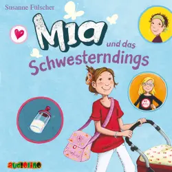 Cover - Susanne Fülscher - Mia 6 - Mia und das Schwesterdings