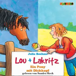 Cover - Julia Boehme - Lou + Lakritz 1 - Ein Pony mit Dickkopf