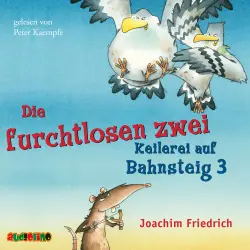 Cover - Joachim Friedrich - Die furchtlosen zwei - Keilerei auf Bahnsteig 3