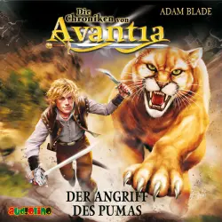 Cover - Adam Blade - Die Chroniken von Avantia 3 - Der Angriff des Pumas