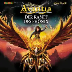 Cover - Adam Blade - Die Chroniken von Avantia 1 - Der Kampf des Phönix