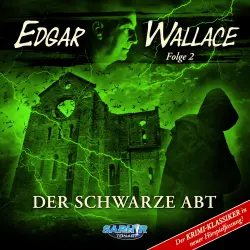 Cover - Edgar Wallace - Der Krimi-Klassiker in neuer Hörspielfassung - Der schwarze Abt - Folge 2