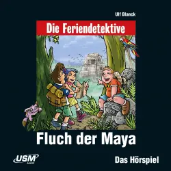 Cover - Ulf Blanck - Die Feriendetektive - Teil 10 - Fluch der Maya