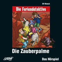 Cover - Ulf Blanck - Die Feriendetektive - Teil 7 - Die Zauberpalme