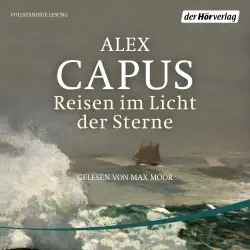 Cover - Alex Capus - Reisen im Licht der Sterne
