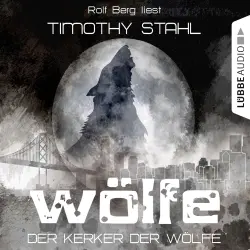 Cover - Timothy Stahl - Wölfe - Folge 4 - Der Kerker der Wölfe