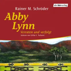 Cover - Rainer M. Schröder - Abby Lynn - Folge 3 - Verraten und verfolgt