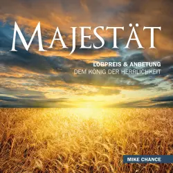 Cover - Mike Chance - Majestät - Dem König der Herrlichkeit