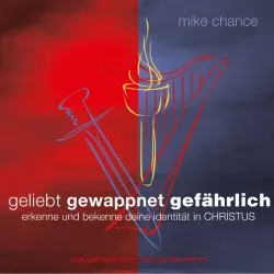Cover - Mike Chance - Geliebt gewappnet gefährlich
